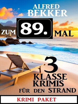 cover image of Zum 89. Mal 3 klasse Krimis für den Strand